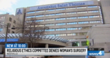 Hospital’s Religious Ethics Committee Cancels Woman’s Sterilization Procedire